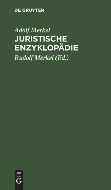 Juristische Enzyklopädie by Adolf Merkel, Rudolf Merkel