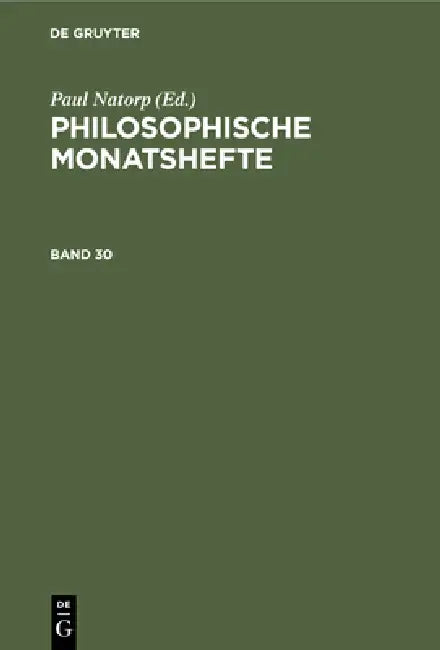 Philosophische Monatshefte. Band 30 by Paul Natorp, Fr Ascherson