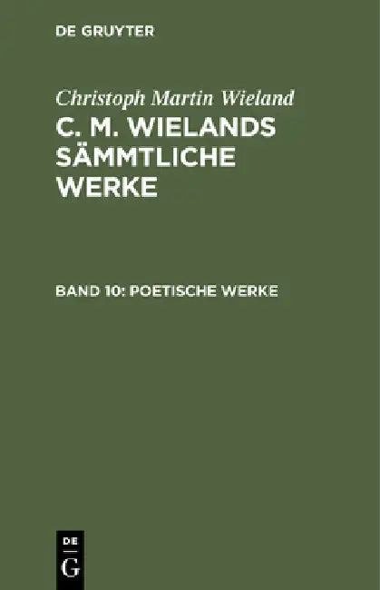 Poetische Werke by Christoph Martin Wieland