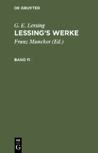 G. E. Lessing: Lessing's Werke. Band 11 by Gotthold Ephraim Lessing