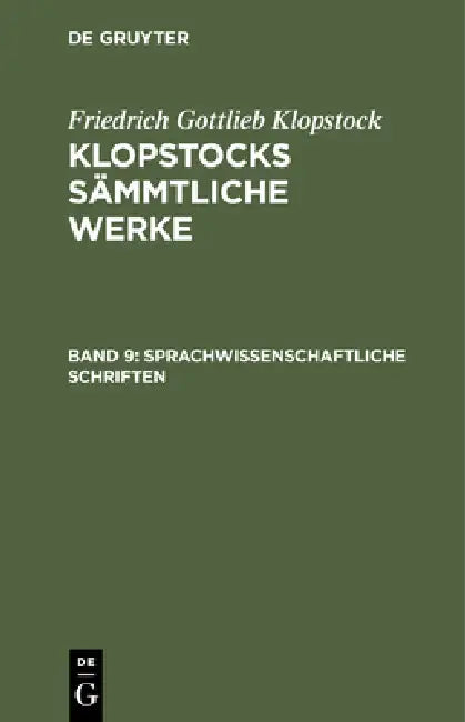 Sprachwissenschaftliche Schriften by Friedrich Gottlieb Klopstock