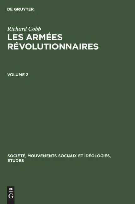 Richard Cobb: Les Armées Révolutionnaires. Volume 2 by Richard Cobb