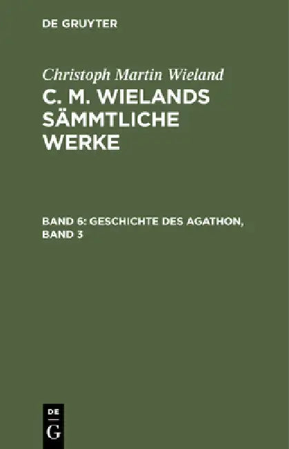 Geschichte Des Agathon, Band 3 by Christoph Martin Wieland