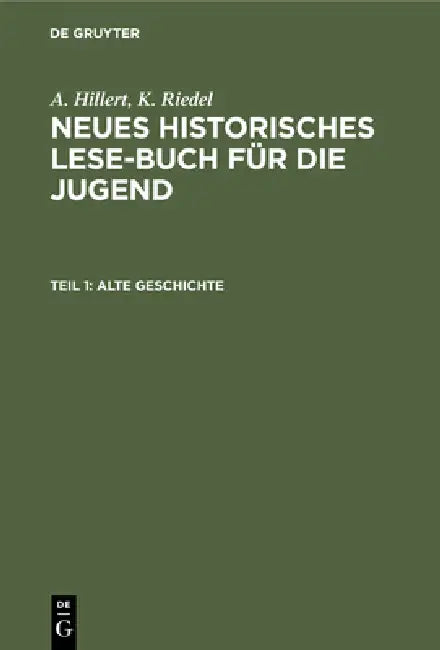 Alte Geschichte by A. Hillert, K. Riedel