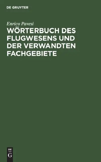 Wörterbuch Des Flugwesens Und Der Verwandten Fachgebiete: Deutsch-Italienisch. Italienisch-Deutsch by Enrico Pavesi