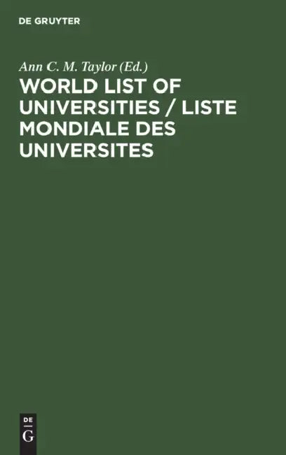 World List of Universities / Liste Mondiale Des Universites by Ann C. M. Taylor