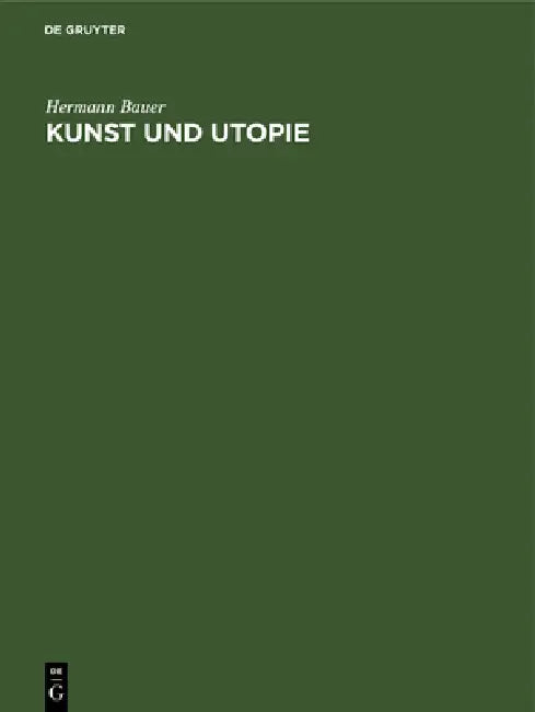 Kunst Und Utopie: Studien Über Das Kunst- Und Staatsdenken in Der Renaissance by Hermann Bauer