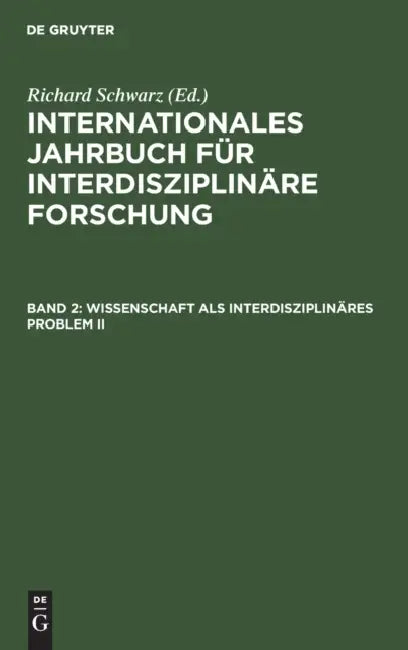 Wissenschaft ALS Interdisziplinäres Problem II by Richard Schwarz