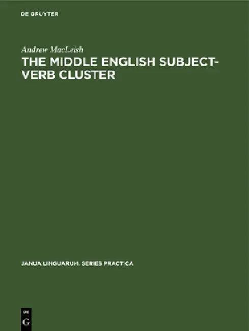 The Middle English Subject-Verb Cluster by Andrew MacLeish