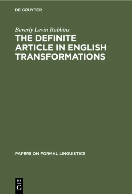 The Definite Article in English Transformations by Beverly Levin Robbins