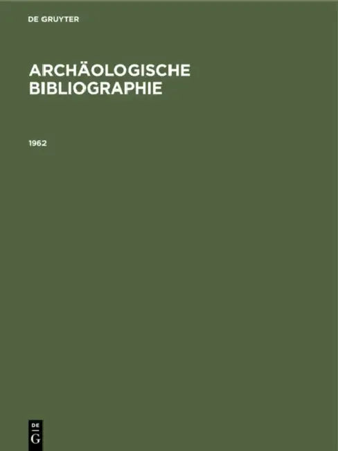 1962: Beilage Zum Jahrbuch Des Deutschen Archäologischen Instituts Band 78 (1963) by Gerhard Reincke