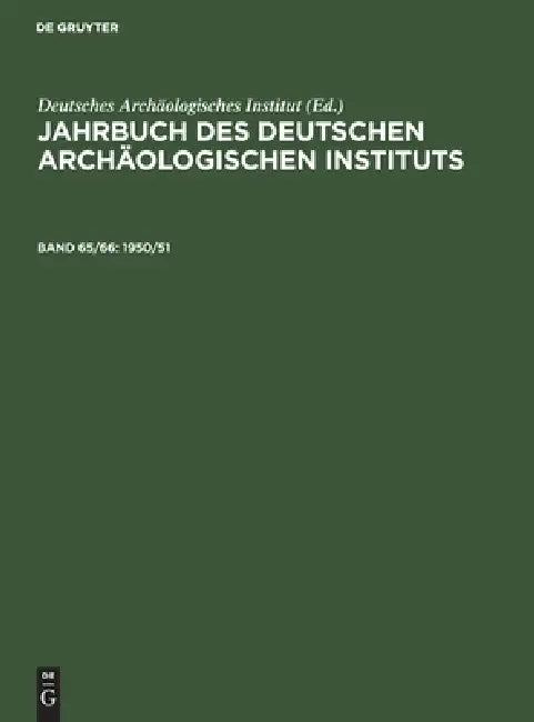 1950/51: Mit Dem Beiblatt Archäologischer Anzeiger by Deutsches Archäologisches Institut