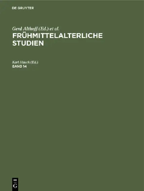 Frühmittelalterliche Studien. Band 14 by Karl Hauck