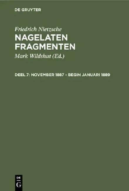 November 1887 - Begin Januari 1889 by Mark Wildshut, Friedrich Nietzsche