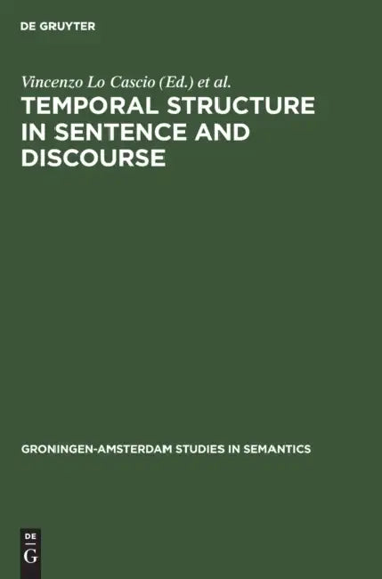Temporal Structure in Sentence and Discourse by Vincenzo Lo Cascio, Vet Co