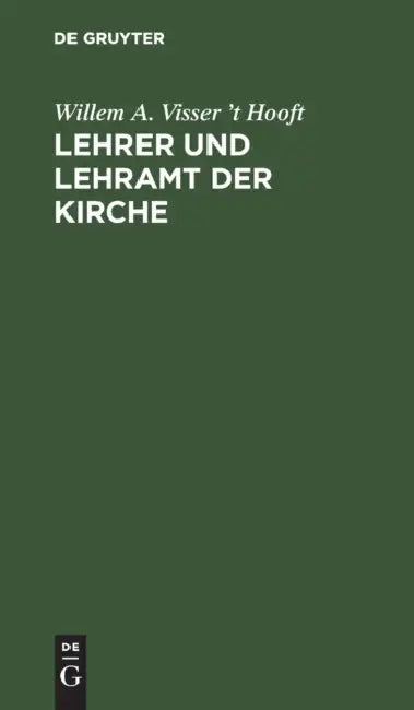 Lehrer Und Lehramt Der Kirche by Willem A. Visser 't Hooft, Helga Voigt