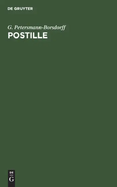 Postille: Predigtrufe Aller Zeiten an Unsere Zeit in Kurzen Lesungen Für Wochen-, Schul- Und Hausandachten by G. Petersmann-Borsdorff, Rudolf Otto