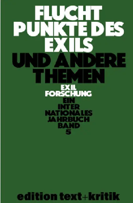 Fluchtpunkte Des Exils Und Andere Themen by Thomas Koebner, Et Al