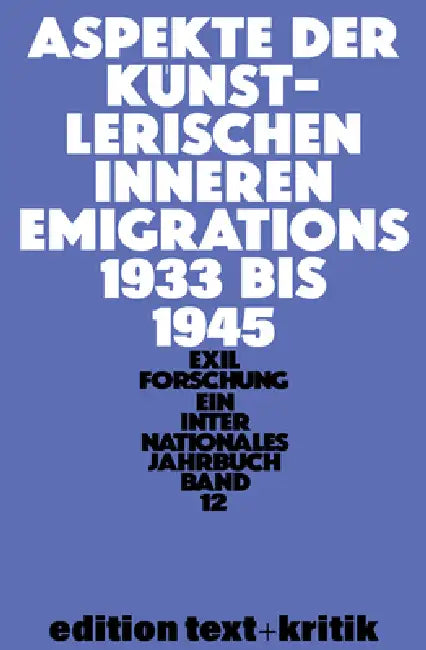 Aspekte Der Künstlerischen Inneren Emigration 1933-1945 by Claus-Dieter Krohn