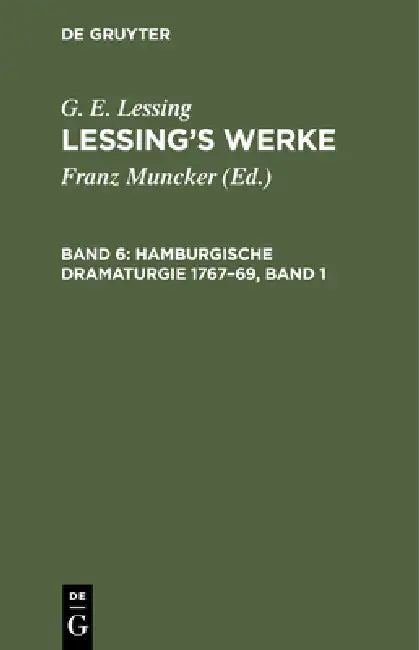 Hamburgische Dramaturgie 1767-69, Band 1 by Franz Muncker, G. E. Lessing