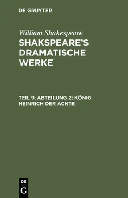 König Heinrich Der Achte by August Wilhelm Schlegel, Ludwig Tieck, William Shakespeare