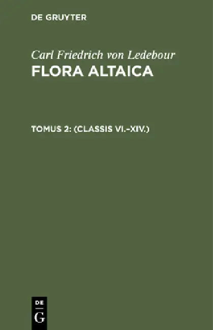 (Classis VI.-XIV.) by Car Ant Meyer, Al Bunge, Carl Friedrich Von Ledebour