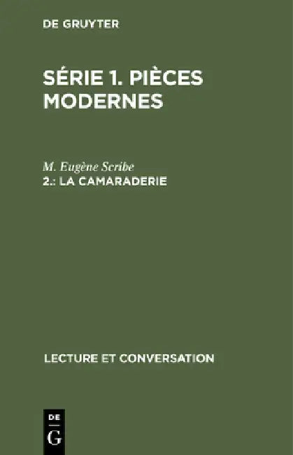 La Camaraderie by M. Eugène Scribe, C. Ploetz