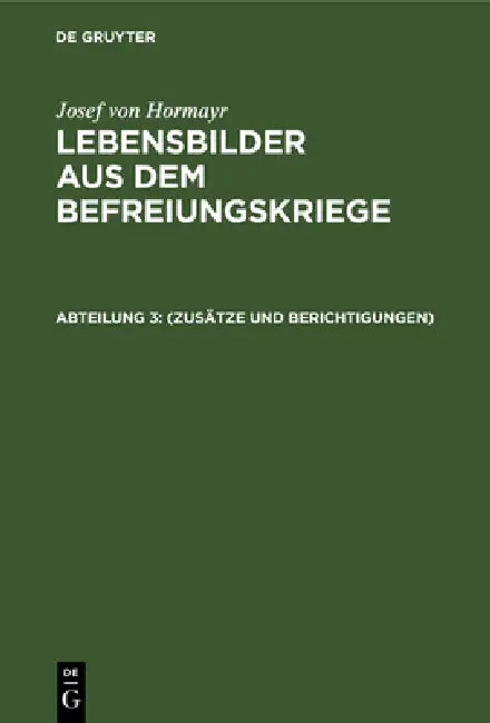 (Zusätze Und Berichtigungen) by Josef Von Hormayr