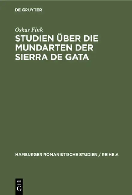 Studien Über Die Mundarten Der Sierra de Gata by Oskar Fink