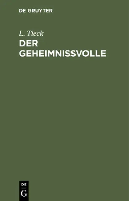 Der Geheimnissvolle by L. Tieck