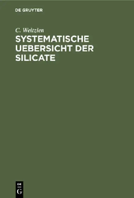 Systematische Uebersicht Der Silicate by C. Weltzien