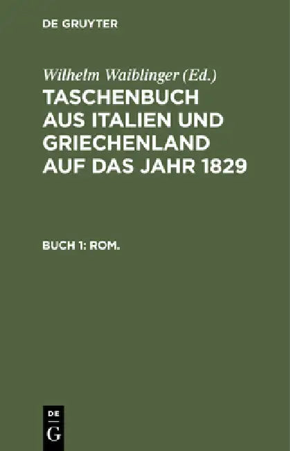 1829: Buch 1: ROM by Wilhelm Waiblinger