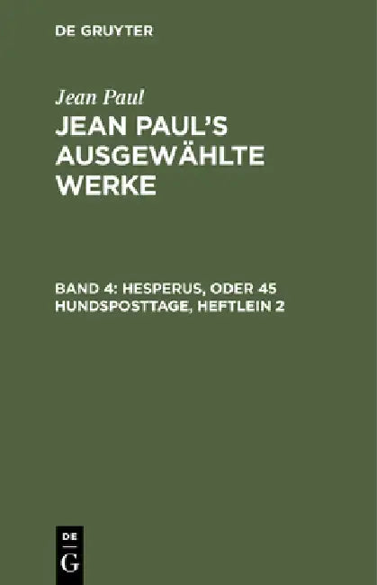 Hesperus, Oder 45 Hundsposttage, Heftlein 2 by Jean Paul