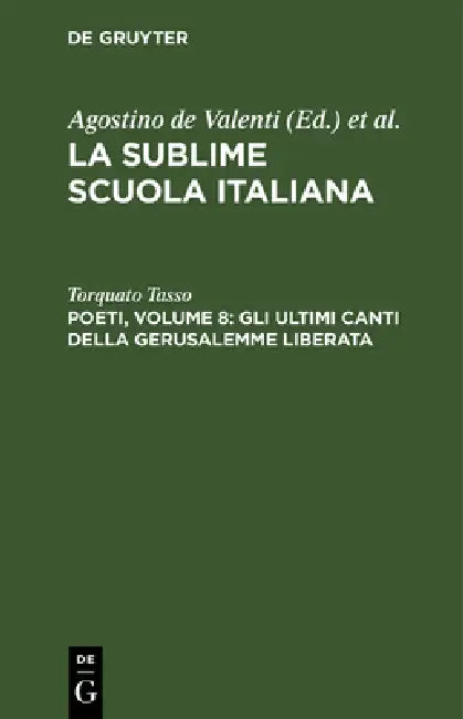 Poeti, Volume 8: Gli Ultimi Canti Della Gerusalemme Liberata by Torquato Tasso