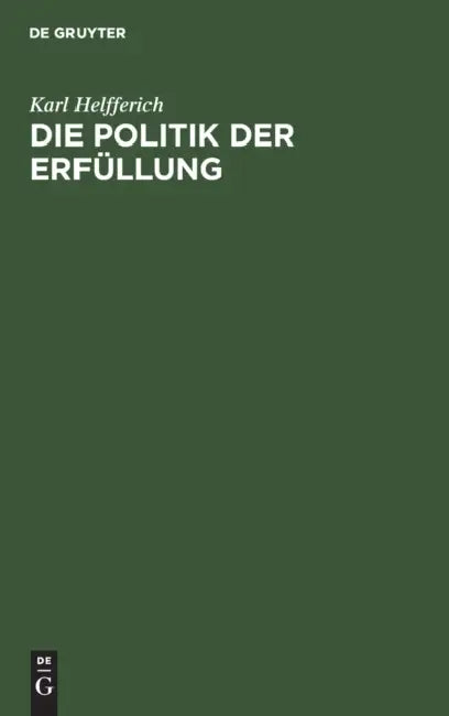 Die Politik Der Erfüllung by Karl Helfferich