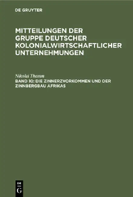 Die Zinnerzvorkommen Und Der Zinnbergbau Afrikas by Nikolai Thamm