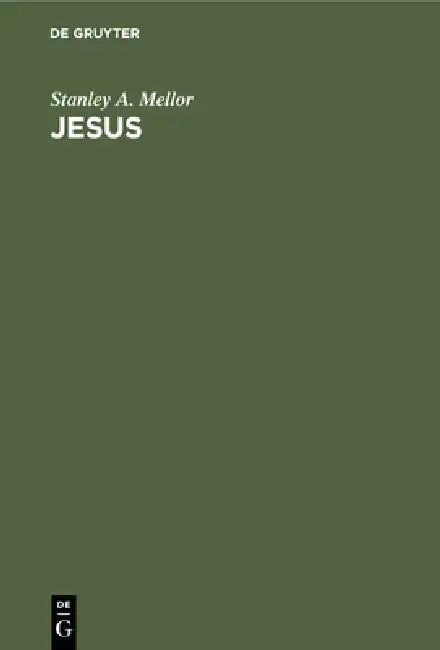 Jesus: Sechs Reden Über Modernes Christentum by Stanley A. Mellor, Arthur Manuel Meyer