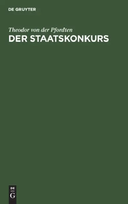 Der Staatskonkurs: Eine Anleitung Für Rechtspraktikanten by Theodor Von Der Pfordten