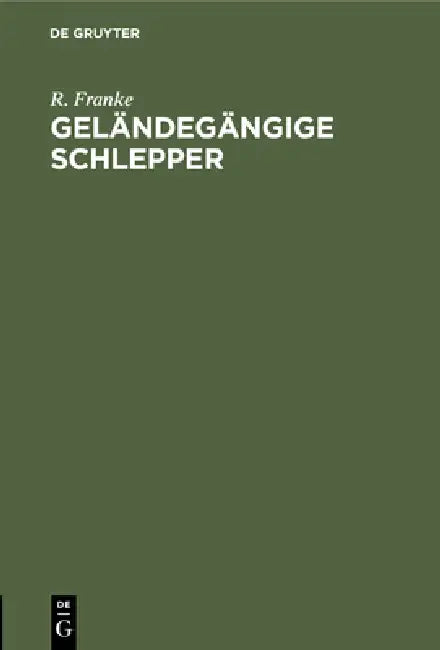 Geländegängige Schlepper by R. Franke