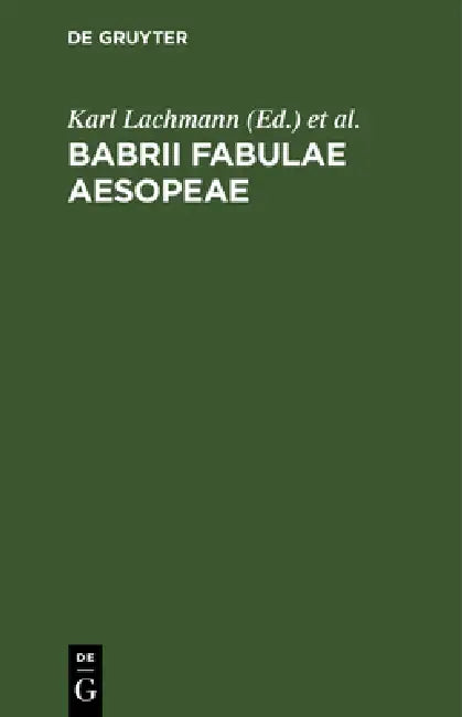 Babrii Fabulae Aesopeae by Karl Lachmann, August Meineke