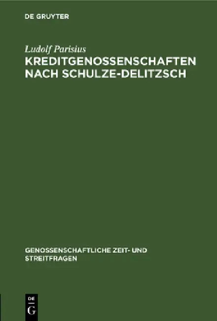 Kreditgenossenschaften Nach Schulze-Delitzsch by Ludolf Parisius