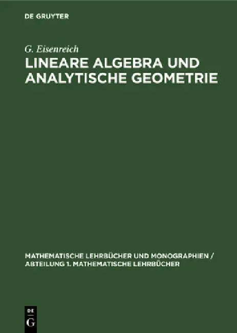 Lineare Algebra Und Analytische Geometrie by G. Eisenreich
