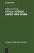 Attila József, Leben Und Werk by Miklós Szabolcsi, Paul Kárpáti