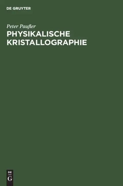 Physikalische Kristallographie by Peter Paufler