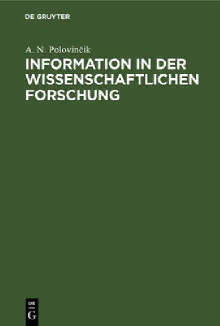 Information in Der Wissenschaftlichen Forschung by S. E. Zločevskij, A. V. Kozenko, V. V. Kosolapov