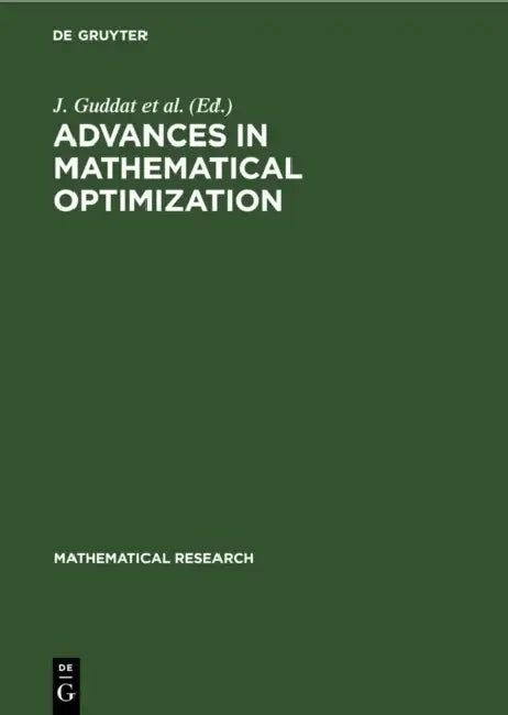 Advances in Mathematical Optimization by J. Guddat Et Al