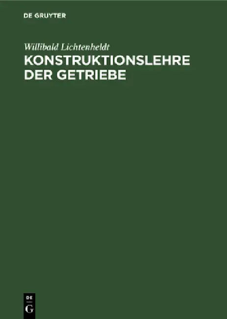 Konstruktionslehre Der Getriebe by Willibald Lichtenheldt