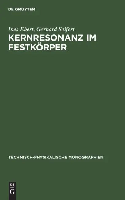 Kernresonanz Im Festkörper by Ines Ebert, Gerhard Seifert