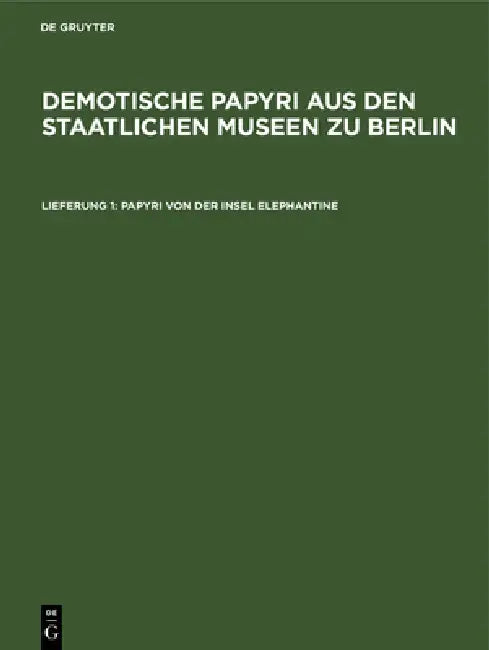 Papyri Von Der Insel Elephantine by Karl-Theodor Zauzich