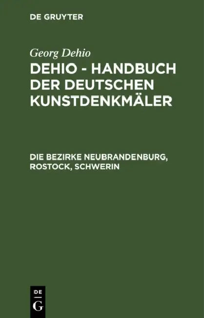 Die Bezirke Neubrandenburg, Rostock, Schwerin by Institut Für Denkmalpflege
